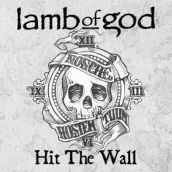 Lamb Of God : Hit the Wall
